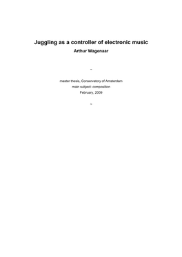 Juggling As a Controller of Electronic Music Arthur Wagenaar