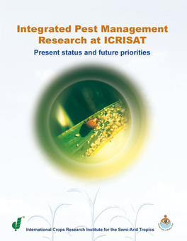 Integrated Pest Management Research at ICRISAT: Present Status and Future Priorities