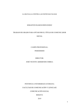 La Batalla Contra Las Noticias Falsas Sebastián Ramos Hernández Trabajo De Grado Para Optar Por El Título De Comunicador Soci