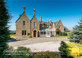 CARBERRY MAINS FARMHOUSE Carberry • Musselburgh • Midlothian • Eh21 8Px