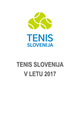 Tenis Slovenija V Letu 2017 Se Človek Zave Za Kakšno Obsežno Število Tekmovanj in Tekmovalcev Pravzaprav Gre