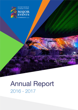 Annual Report 2016 - 2017 We Have Taken Due Care and Attention in Ensuring Information Contained in This Annual Report Was True and Correct at the Time of Publication