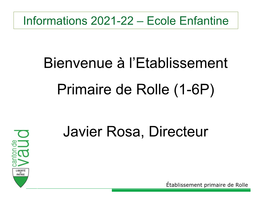 Bienvenue À L'etablissement Primaire De Rolle (1-6P) Javier Rosa, Directeur