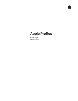 Apple Prores White Paper January 2020 Contents