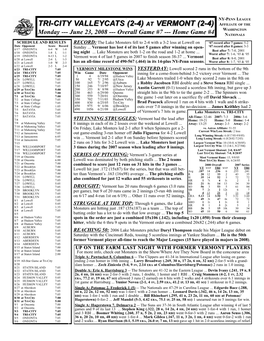 TRI-CITY VALLEYCATS (2-4) at VERMONT (2-4) AFFILIATE of the WASHINGTON Monday --- June 23, 2008 --- Overall Game #7 --- Home Game #4 NATIONALS