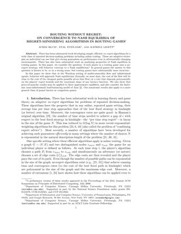 ROUTING WITHOUT REGRET: on CONVERGENCE to NASH EQUILIBRIA of REGRET-MINIMIZING ALGORITHMS in ROUTING GAMES† 1. Introduction. T