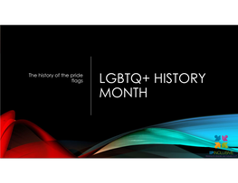 Lgbtq+ History Month Who, When& Why?