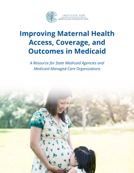 Improving Maternal Health Access, Coverage, and Outcomes in Medicaid