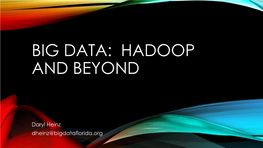 Hadoop and Beyond