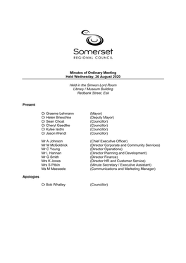 Minutes of Ordinary Meeting Held Wednesday, 26 August 2020 Held in the Simeon Lord Room Library / Museum Building Redbank Stree