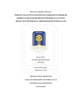 Proyek Akhir Sarjana Perancangan Pusat Kunjungan Kerajinan Perak Di Purbayan Kotagede Dengan Pendekatan Infill Design Dan Penerapan Arsitektur Rumah Kalang