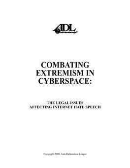 Combating Extremism in Cyberspace: the Legal Issues Affecting Internet Hate Speech