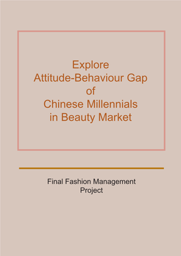 Explore Attitude-Behaviour Gap of Chinese Millennials in Beauty Market