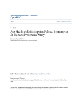 Axe-Heads and Mississippian Political Economy: a St. Francois Provenance Study Rosanna Yvonne Crow Southern Illinois University Carbondale, Rycrow@Siu.Edu
