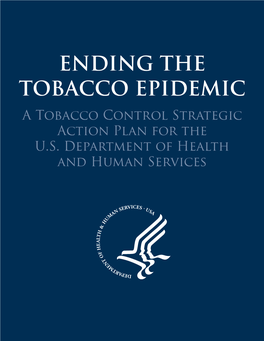 ENDING the TOBACCO EPIDEMIC a Tobacco Control Strategic Action Plan for the U.S