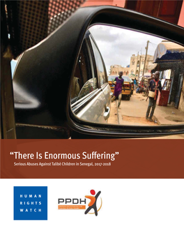 There Is Enormous Suffering” Serious Abuses Against Talibé Children in Senegal, 2017-2018