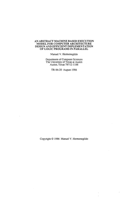 AN ABSTRACT Macfflne BASED EXECUTION MODEL for COMPUTER ARCHITECTURE DESIGN and EFFICIENT IMPLEMENTATION of LOGIC PROGRAMS in PARALLEL