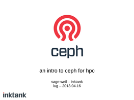 An Intro to Ceph for Hpc
