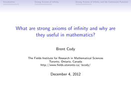 What Are Strong Axioms of Infinity and Why Are They Useful in Mathematics?