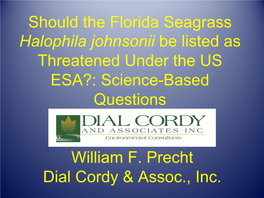 Should the Florida Seagrass Halophila Johnsonii Be Listed As Threatened Under the US ESA?: Science-Based Questions