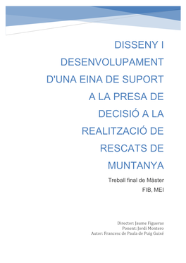 Disseny I Desenvolupament D'una Eina De Suport a La Presa De Decisió a La Realització De Rescats De Muntanya