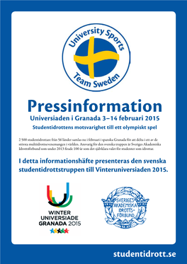 Pressinformation Universiaden I Granada 3–14 Februari 2015 Studentidrottens Motsvarighet Till Ett Olympiskt Spel