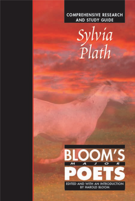 Sylvia Plath BLOOM’S MAJOR POETS EDITED and with an INTRODUCTION by HAROLD BLOOM CURRENTLY AVAILABLE