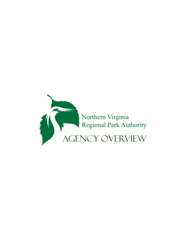 Agency Overview the Northern Virginia Regional Park Authority - Agency Overview