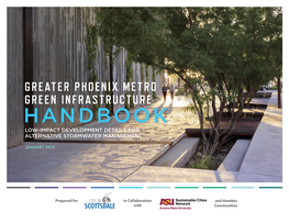 Greater Phoenix Metro Green Infrastructure Handbook Low-Impact Development Details for Alternative Stormwater Management