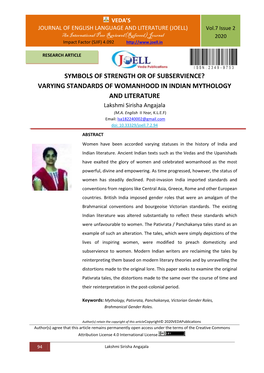 SYMBOLS of STRENGTH OR of SUBSERVIENCE? VARYING STANDARDS of WOMANHOOD in INDIAN MYTHOLOGY and LITERATURE Lakshmi Sirisha Angajala (M.A