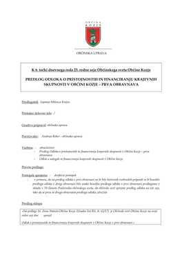 K 6. Točki Dnevnega Reda 23. Redne Seje Občinskega Sveta Občine Kozje PREDLOG ODLOKA O PRISTOJNOSTIH in FINANCIRANJU KRAJEVN
