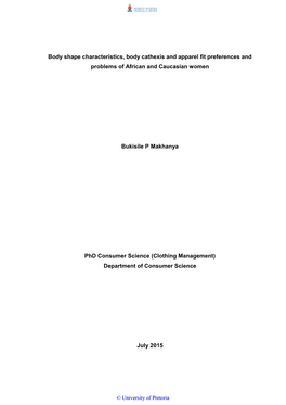 Body Shape Characteristics, Body Cathexis and Apparel Fit Preferences and Problems of African and Caucasian Women Bukisile P