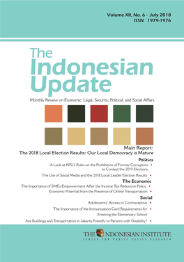 Main Report: the 2018 Local Election Results: Our Local Democracy Is Mature Politics a Look at KPU’S Rules on the Prohibition of Former Corruptors