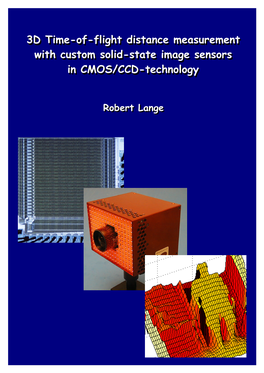 3D Time-Of-Flight Distance Measurement with Custom Solid-State Image Sensors in CMOS/CCD-Technology
