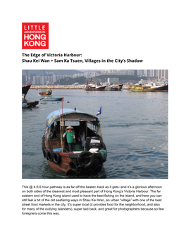 The Edge of Victoria Harbour: Shau Kei Wan + Sam Ka Tsuen, Villages in the City’S Shadow