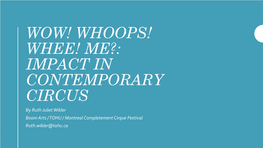 Wow! Whoops! Whee! Me?: Impact in Contemporary Circus