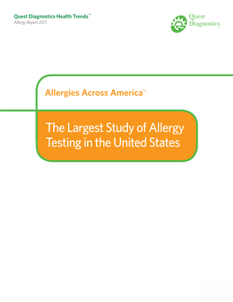 The Largest Study of Allergy Testing in the United States Health Trends Quest Diagnostics Allergy Report 2011