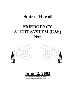 State of Hawaii EMERGENCY ALERT SYSTEM (EAS) Plan June 12, 2003