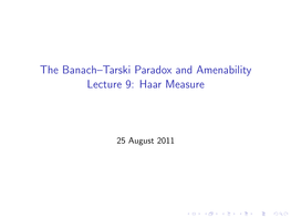 The Banach–Tarski Paradox and Amenability Lecture 9: Haar Measure