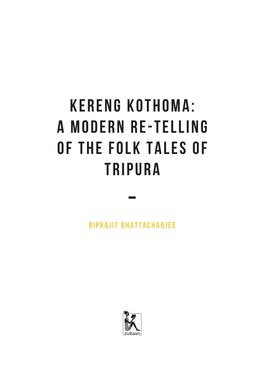 A Modern Retelling of the Folk Tales of Tripura By