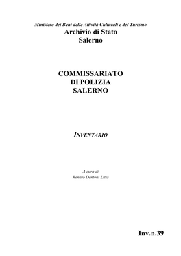 Commissariato Di Salerno È Costituita Da Quattro Buste Versate in Antico All’Archivio Di Stato Dalla Questura, Ufficio Che Ne Aveva Ereditato Le Competenze