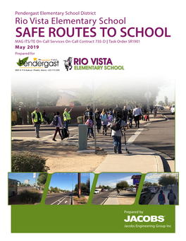 Rio Vista Elementary School SAFE ROUTES to SCHOOL MAG ITS/TE On-Call Services On-Call Contract 735-D | Task Order SR1901 May 2019 Prepared For