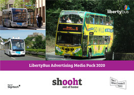 Libertybus Advertising Media Pack 2020 Get Your Business out & About Call: 01534 811029 Email: Info@Shooht.Com