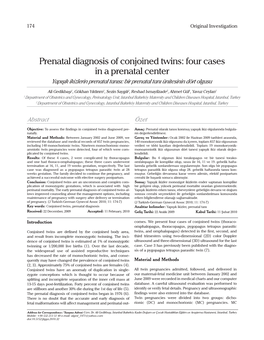 Prenatal Diagnosis of Conjoined Twins: Four Cases in a Prenatal Center Yapışık Ikizlerin Prenatal Tanısı: Bir Prenatal Tanı Ünitesinin Dört Olgusu