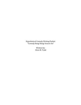 Hypothetical Comedy Writing Packet: “Comedy Bang! Bang! Season Six”