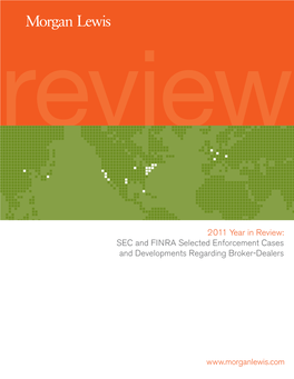 2011 Year in Review: SEC and FINRA Selected Enforcement Cases and Developments Regarding Broker-Dealers