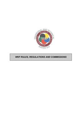 WKF RULES, REGULATIONS and COMMISSIONS WKF Rules, Regulations and Commissions