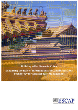 Building E-Resilience: Enhancing the Role of Icts for DRM in China