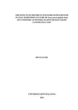 THE EFFECTS of DIFFERENT ELICITORS SUPPLEMENTED in CELL SUSPENSION CULTURE of Eurycoma Longifolia Jack