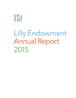 Lilly Endowment Annual Report 2015